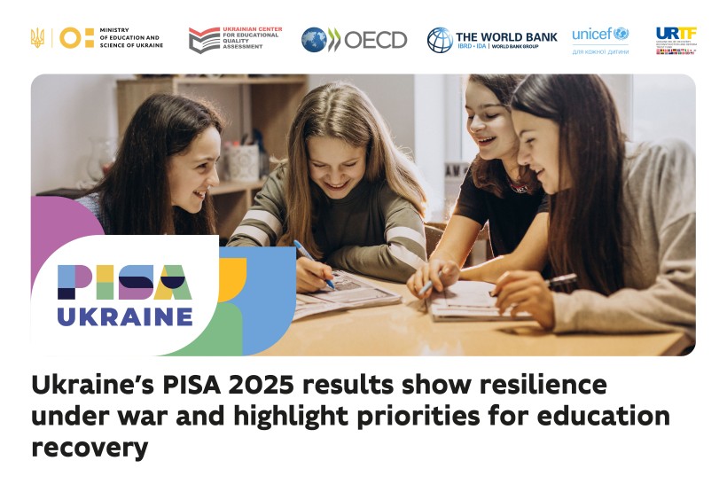 Ukraine’s PISA 2025 results show resilience under war and highlight priorities for education recovery