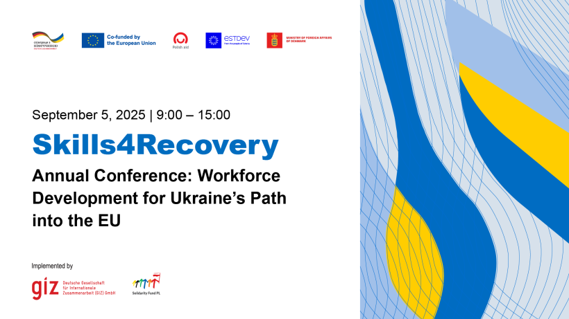 Skills4Recovery Annual Conference: workforce Development for Ukraine’s Path into the EU